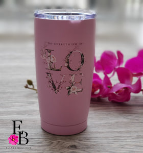 Do Everything in Love Thermo Cup